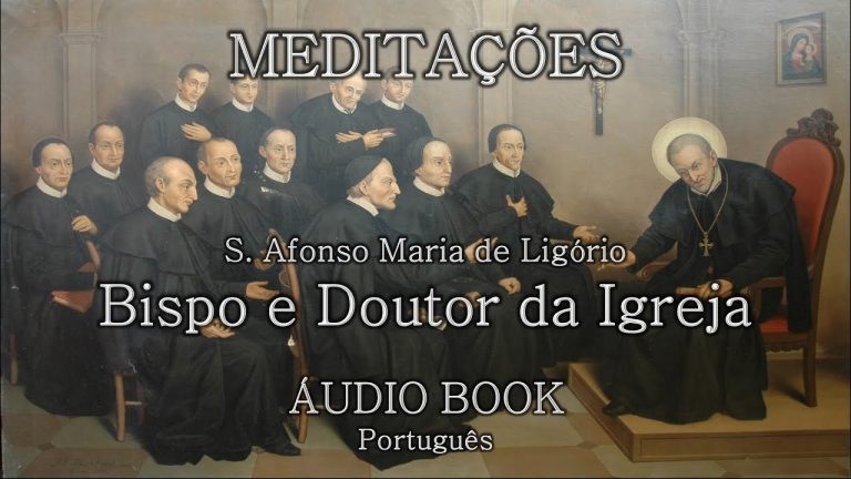146. I. Meditações de Santo Afonso Maria de Ligório (AUDIOBOOK)