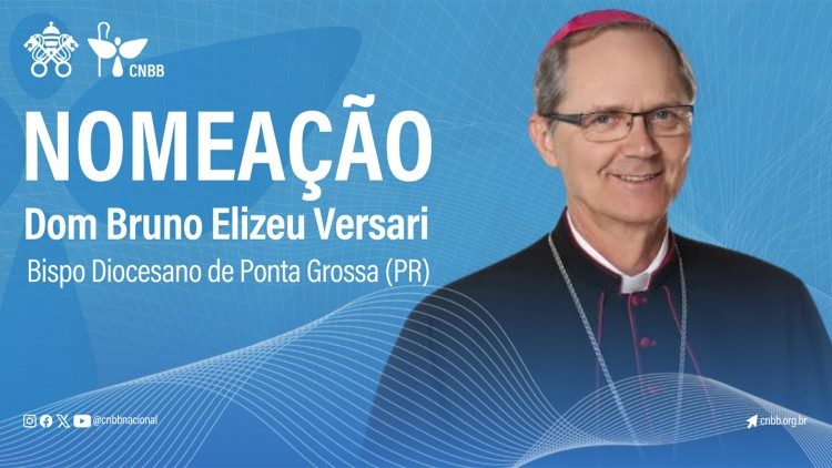 Dom Bruno Elizeu Versari e nomeado Bispo de Ponta Grossa PR